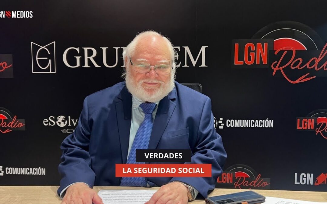 12/12/2025 – VERDADES – LA SEGURIDAD SOCIAL