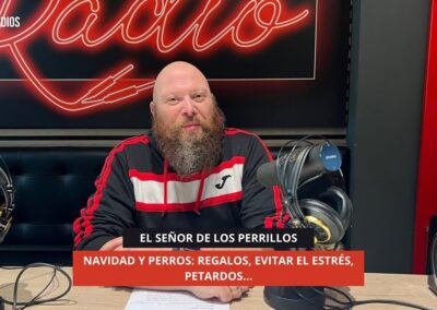 17/12/2025 – EL SEÑOR DE LOS PERRILLOS – NAVIDAD Y PERROS: REGALOS, EVITAR EL ESTRÉS, PETARDOS…