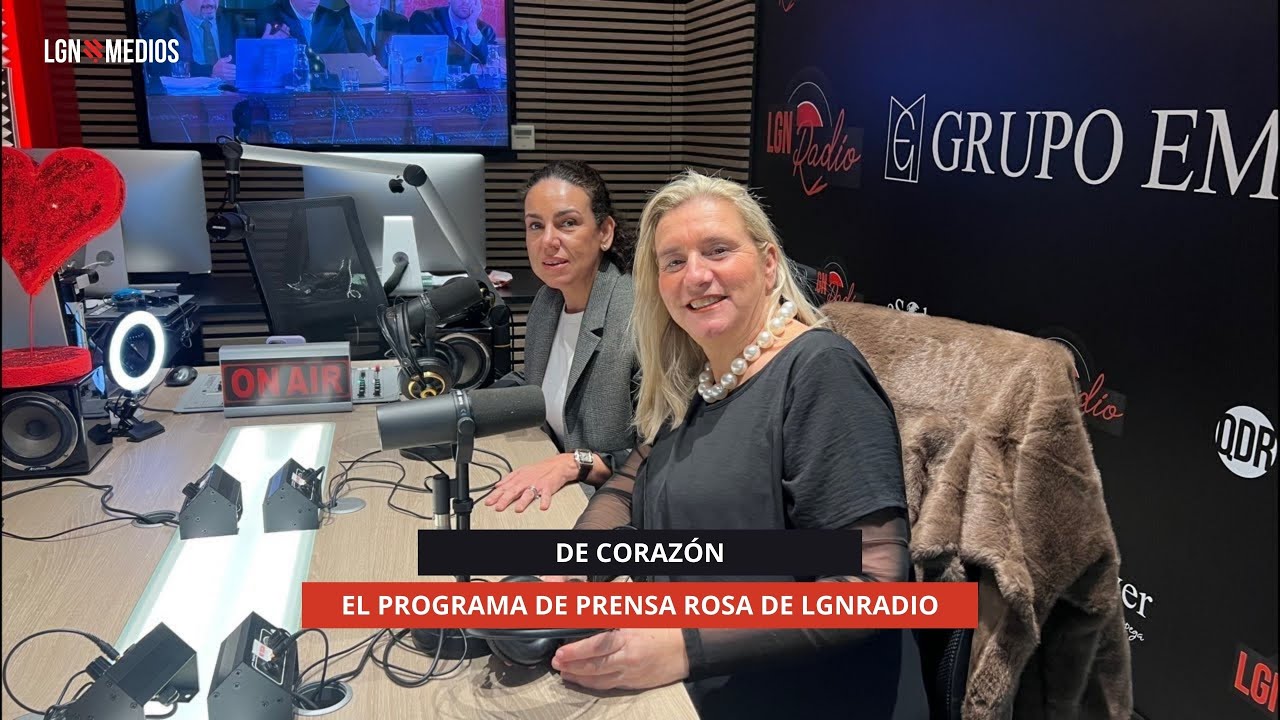 17/12/2025 - DE CORAZÓN - EL PROGRAMA DE PRENSA ROSA DE LGN RADIO