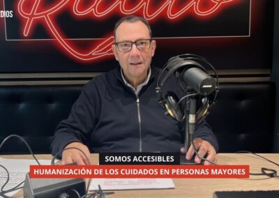 20/01/2026 – SOMOS ACCESIBLES – HUMANIZACIÓN DE LOS CUIDADOS EN PERSONAS MAYORES