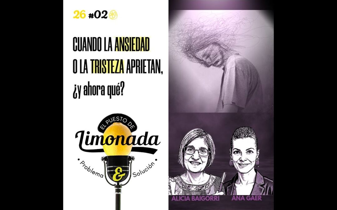 14/01/2026 – EL PUESTO DE LIMONADA – CUANDO LA ANSIEDAD O LA TRISTEZA APRIETAN: ¿Y AHORA QUÉ?
