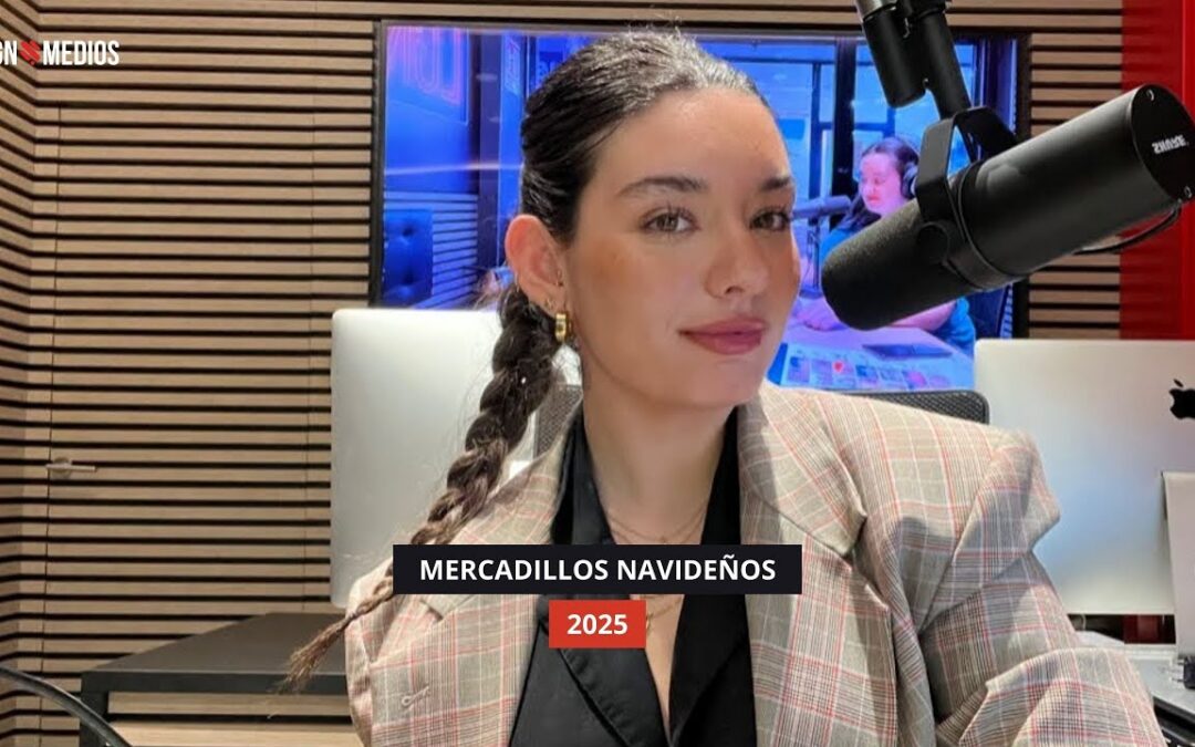 29/12/2025 – LOS MERCADOS NAVIDEÑOS DE MADRID EN 2025