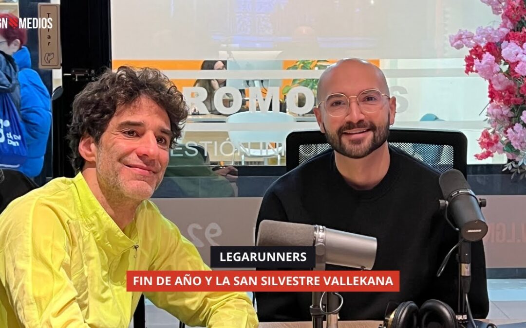 30/12/25 LEGARUNNERS – FIN DE AÑO Y LA SAN SILVESTRE VALLEKANA