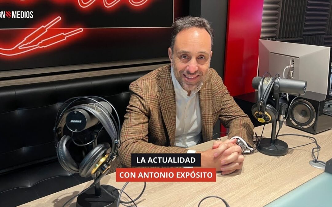 13/01/2026 LA ACTUALIDAD CON ANTONIO EXPOSITO