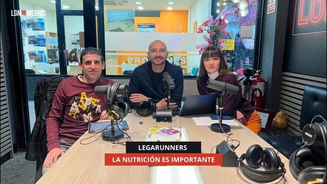 20/01/2026 – LEGARUNNERS – LA NUTRICIÓN ES IMPORTANTE