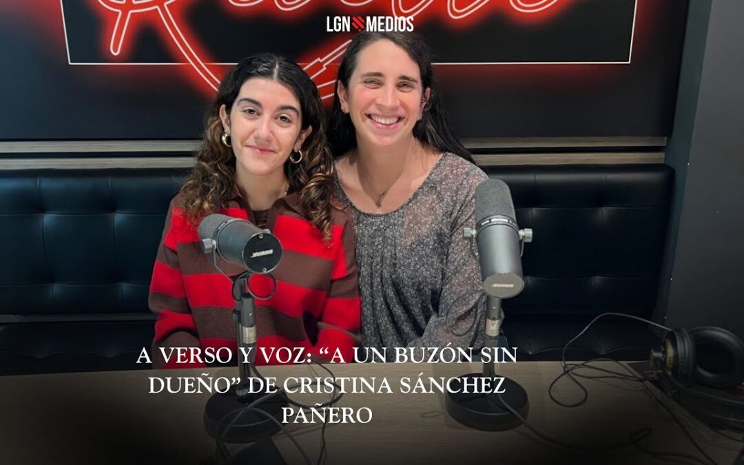 21/01/2026 – A VERSO Y VOZ – A UN BUZÓN SIN DUEÑO, CRISTINA SÁNCHEZ PAÑERO