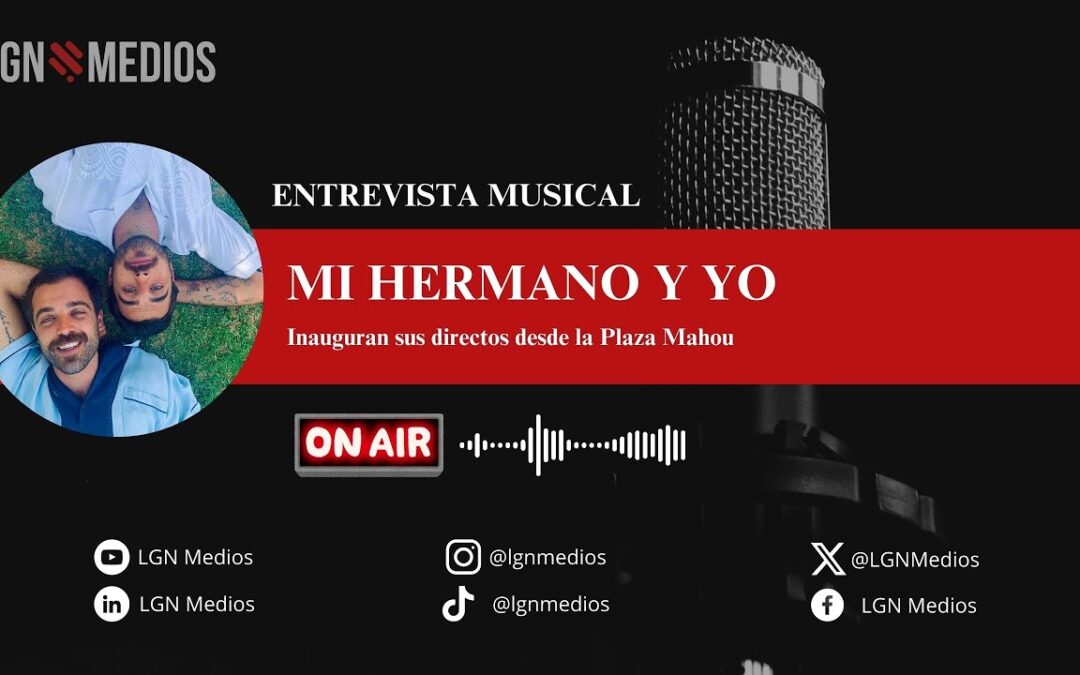 23/01/2026 – ENTREVISTA MUSICAL – MI HERMANO Y YO