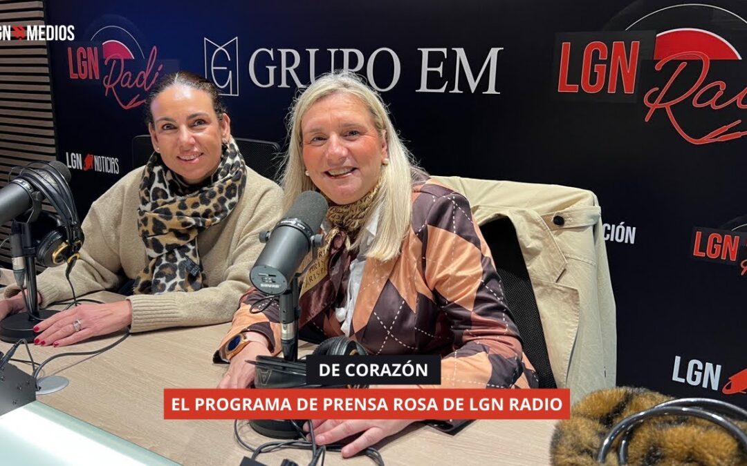 14/01/2026 – DE CORAZÓN – EL PROGRAMA DE PRENSA ROSA DE LGN RADIO