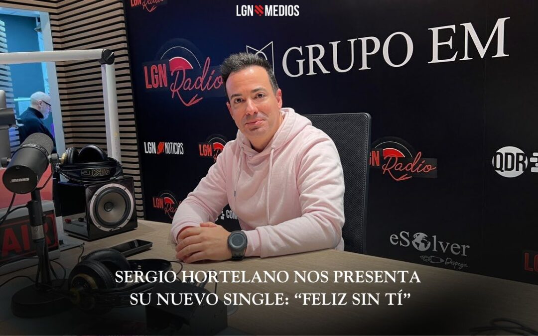 02/02/2026 – SERGIO HORTELANO – SINGLE: “FELIZ SIN TÍ”