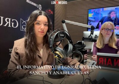 11/02/2026 – EL INFORMATIVO DE LGNRADIO – ANABEL CUEVAS Y ELENA SANCHO