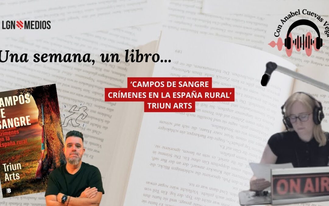 20/02/2026 UNA SEMANA, UN LIBRO… ‘CAMPOS DE SANGRE’ DE TRIUN ARTS