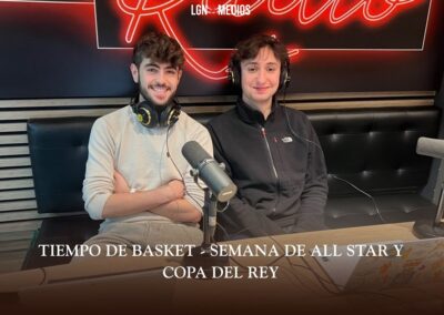 20/02/2026 – TIEMPO DE BASKET – SEMANA DE ALL STAR Y COPA DEL REY