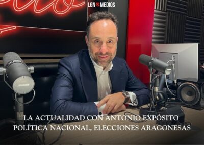 10/02/2026 – LA ACTUALIDAD CON ANTONIO EXPÓSITO – POLÍTICA NACIONAL, ELECCIONES ARAGONESAS
