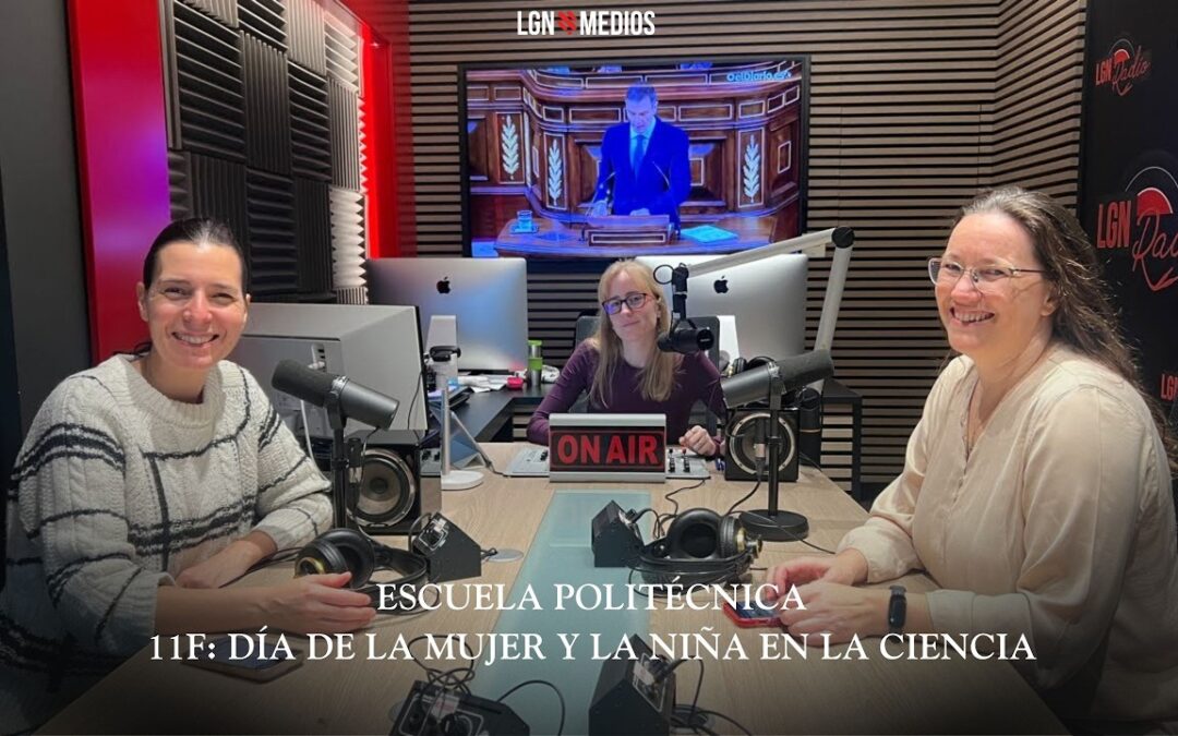 11/02/2025 – ESCUELA POLITÉCNICA, CARLOS III LEGANÉS – 11F: DÍA DE LA NIÑA Y LA MUJER EN LA CIENCIA