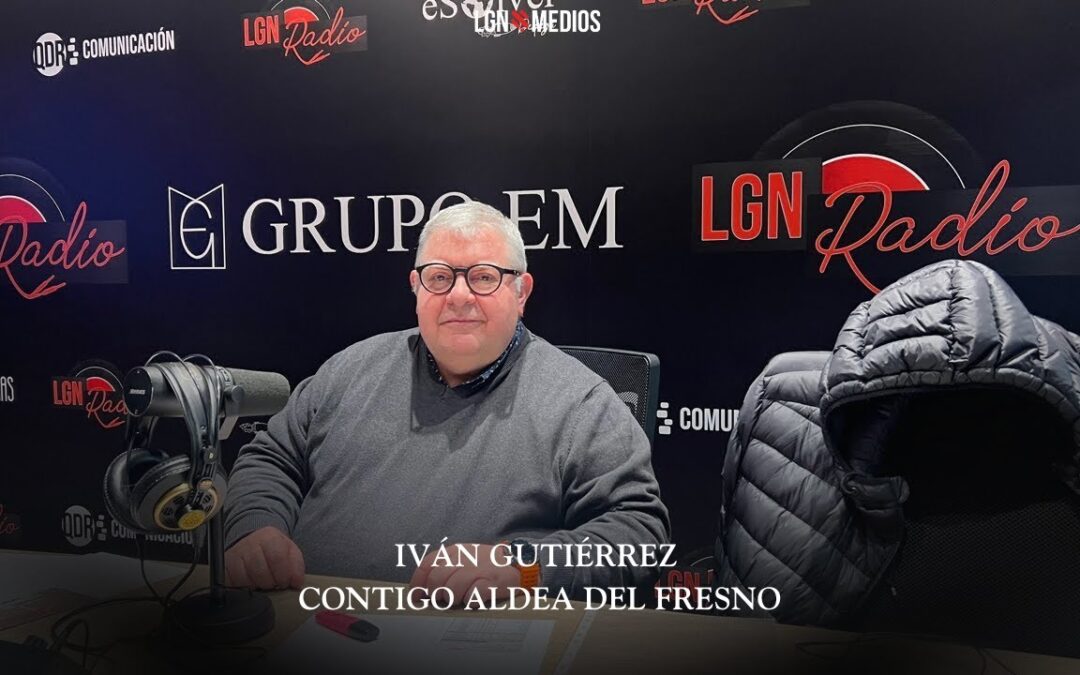 26/01/2026 – IVÁN GUTIÉRREZ – CONTIGO ALDEA DEL FRESNO