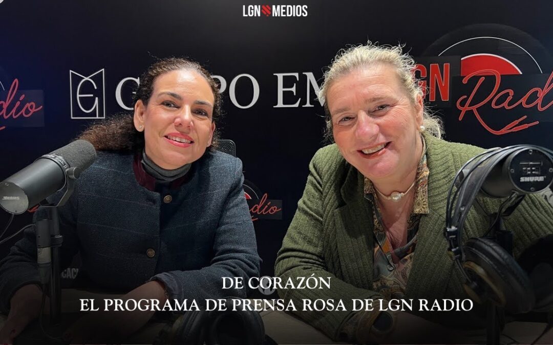 29/01/2026 – DE CORAZÓN – EL PROGRAMA DE PRENSA ROSA DE LGN RADIO