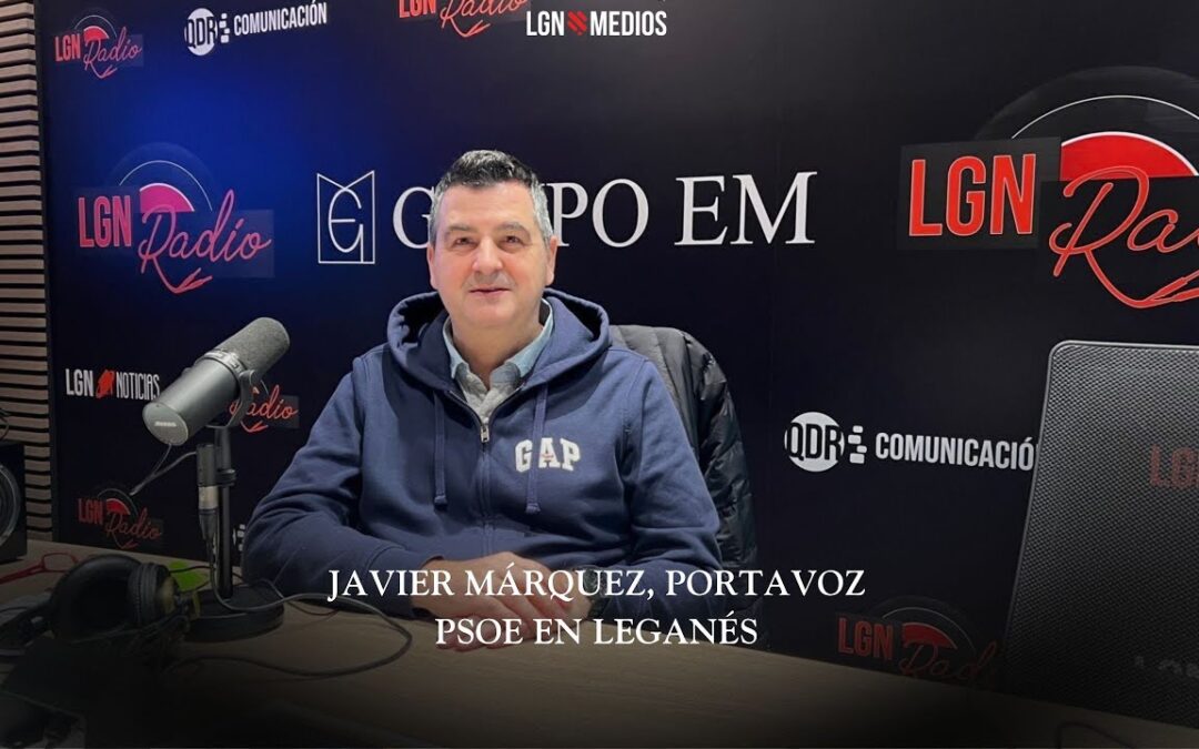 29/01/2026 – JAVI MÁRQUEZ – PORTAVOZ PSOE LEGANÉS