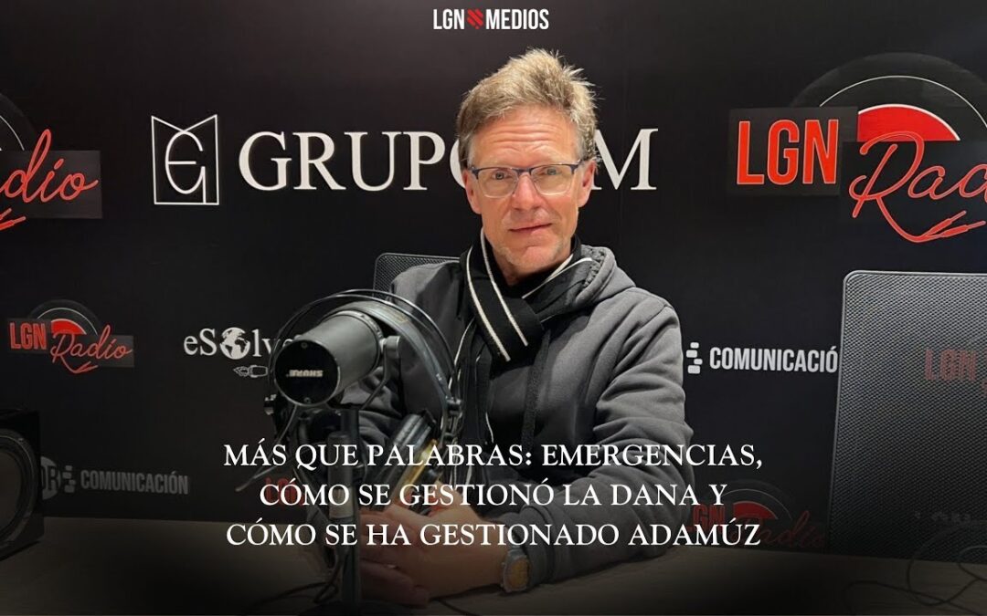 29/01/2026 – MÁS QUE PALABRAS – EMERGENCIAS: CÓMO SE GESTIONÓ LA DANA Y CÓMO SE HA GESTIONADO ADAMUZ