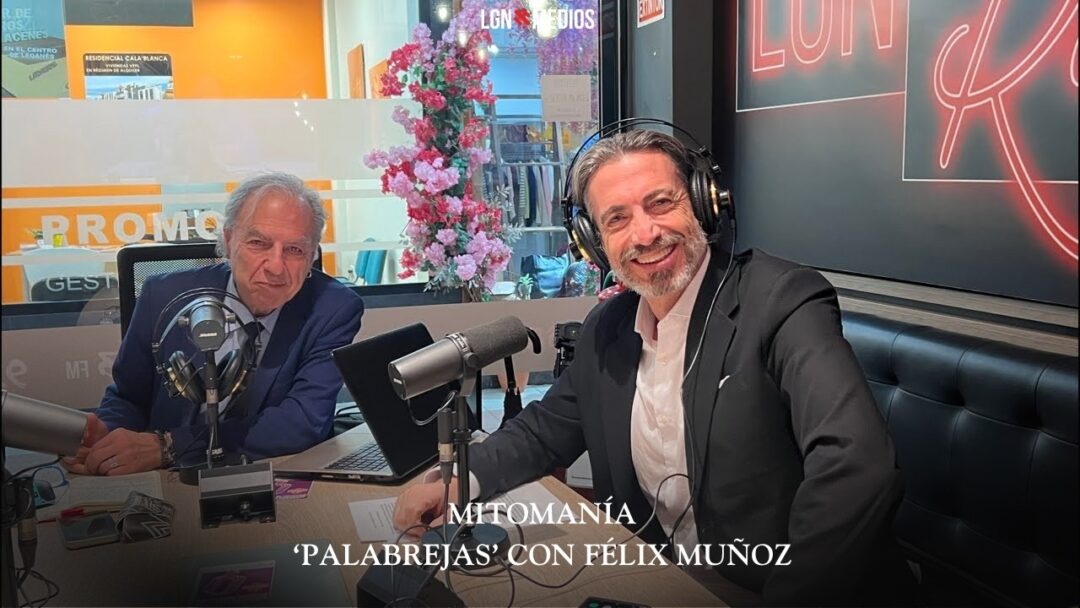 06/02/2026 MITOMANÍA – ‘PALABREJAS’, CON FÉLIX MUÑOZ