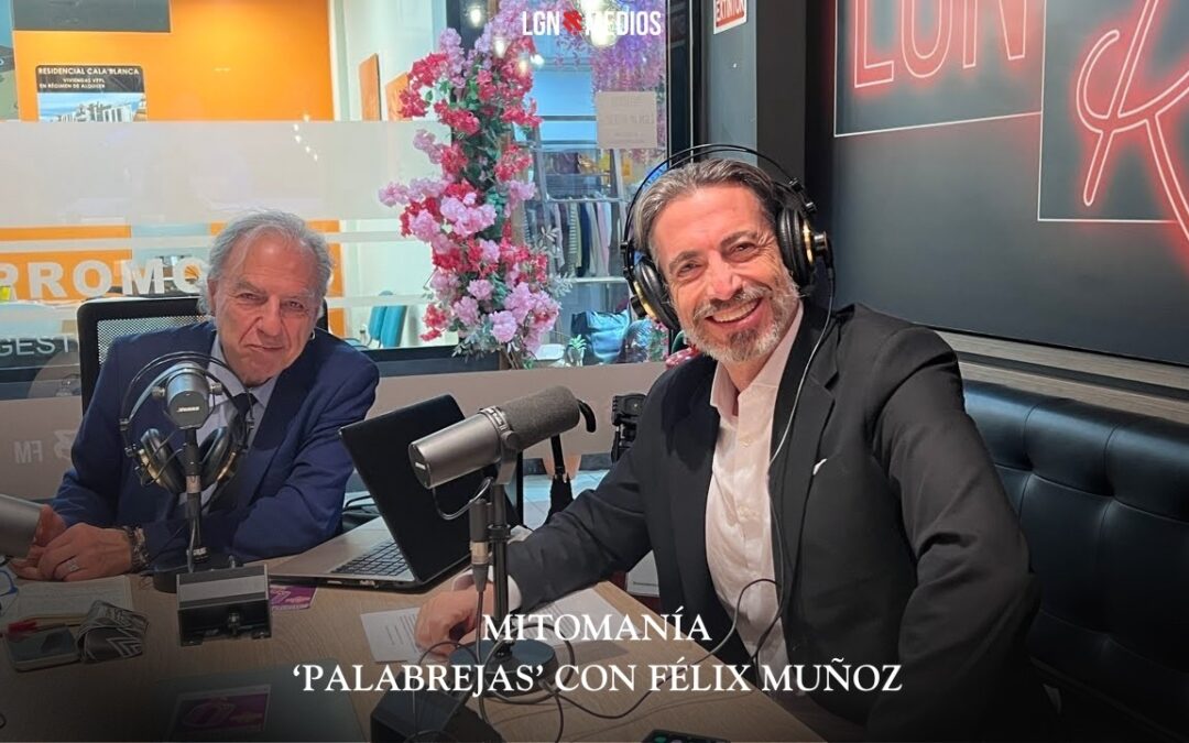 06/02/2026 MITOMANÍA – ‘PALABREJAS’, CON FÉLIX MUÑOZ