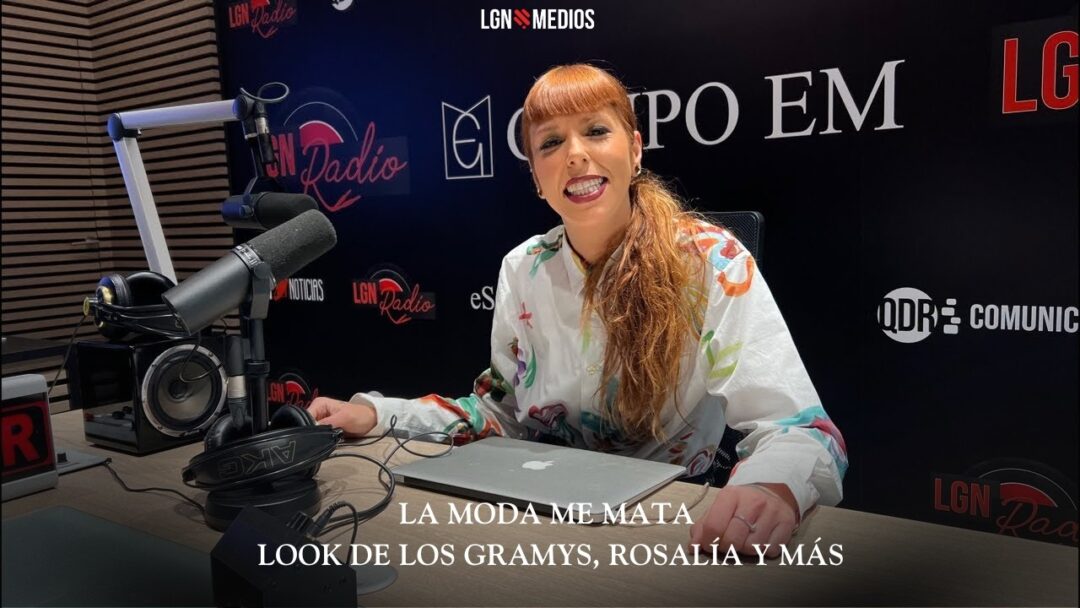 06/02/2026 – LA MODA ME MATA – LOOK DE LOS GRAMYS, ROSALÍA Y MÁS
