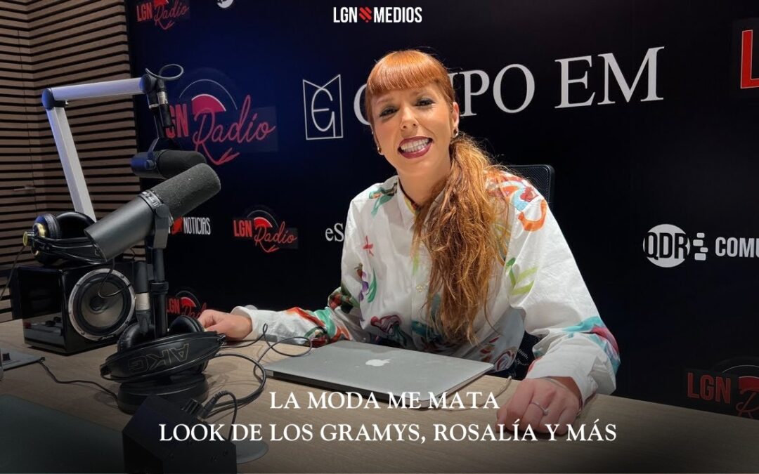 06/02/2026 – LA MODA ME MATA – LOOK DE LOS GRAMYS, ROSALÍA Y MÁS
