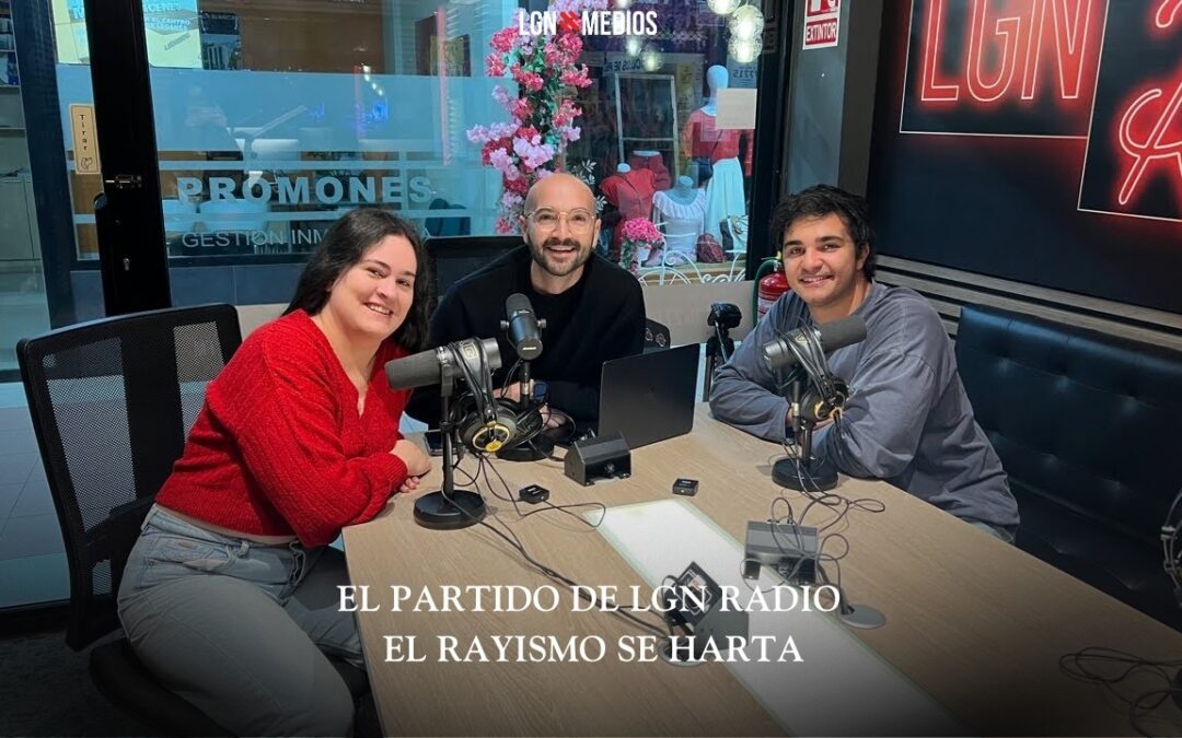 12/02/2026 – EL PARTIDO DE LGN RADIO – EL RAYISMO SE HARTA