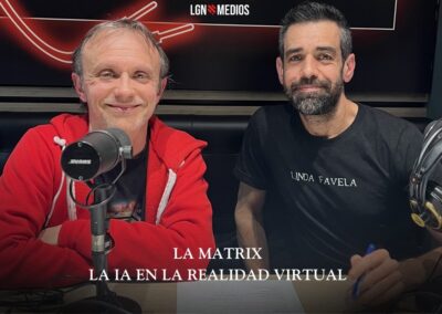 12/02/2026 – LA MATRIX – LA IA EN LA REALIDAD VIRTUAL