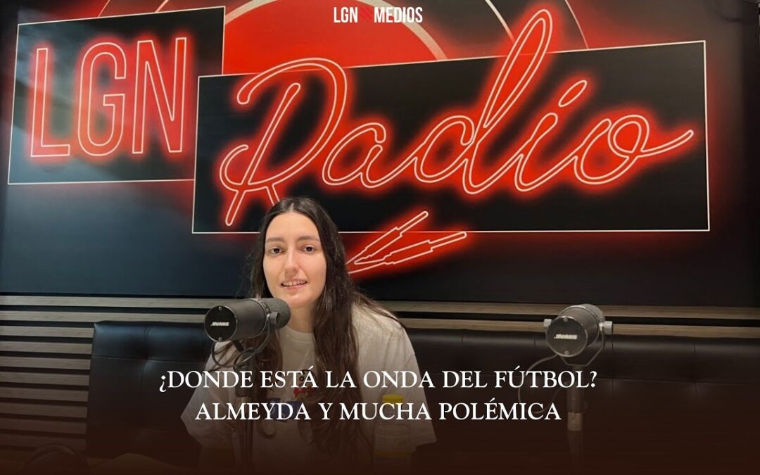 16/02/2026 – ¿DONDE ESTÁ LA ONDA DEL FÚTBOL? – ALMEYDA Y MUCHA POLÉMICA