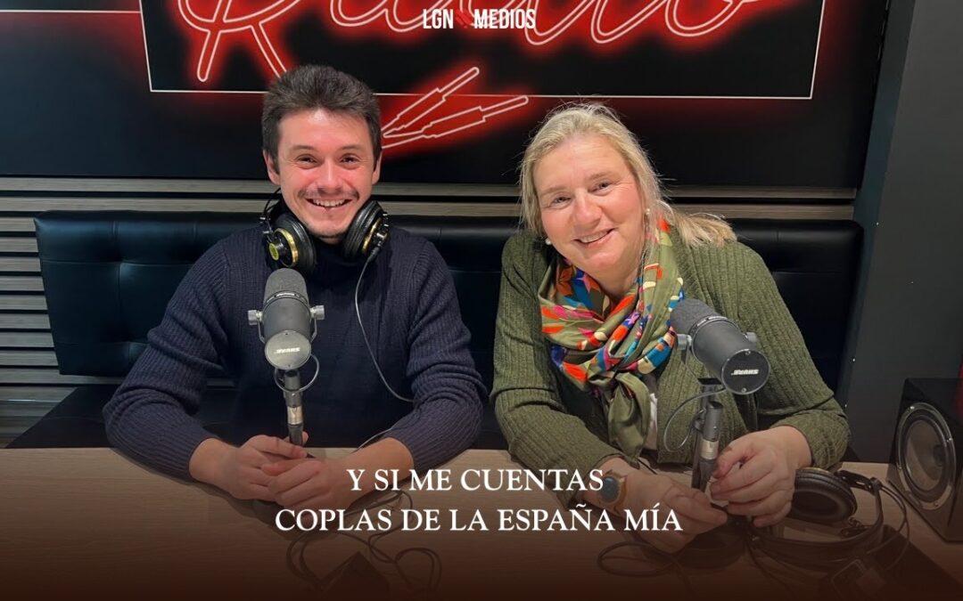 16/02/2026 – Y SI ME CUENTAS – COPLAS DE LA ESPAÑA MÍA