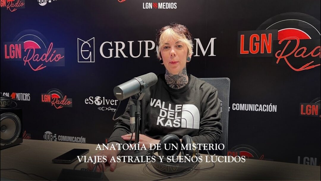 11/02/2026 – ANATOMÍA DE UN MISTERIO – VIAJES ASTRALES Y SUEÑOS LÚCIDOS
