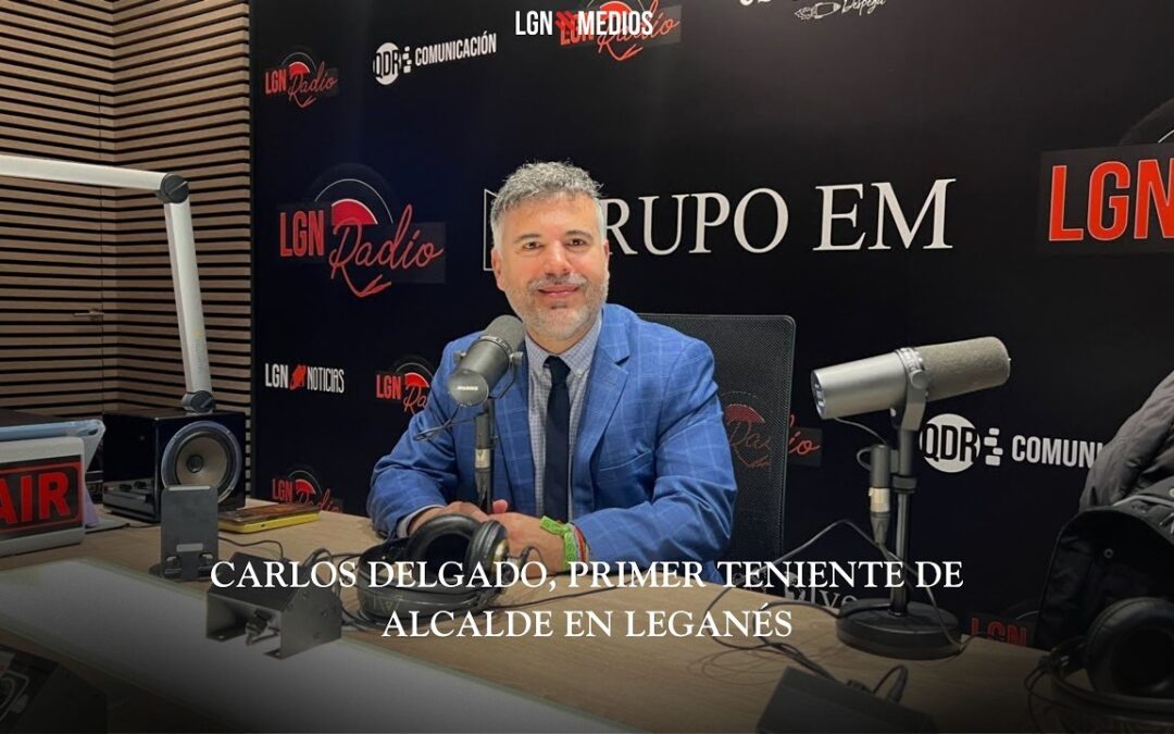 10/02/2026 ENTREVISTA A CARLOS DELGADO, PRIMER TENIENTE ALCALDE LEGANÉS