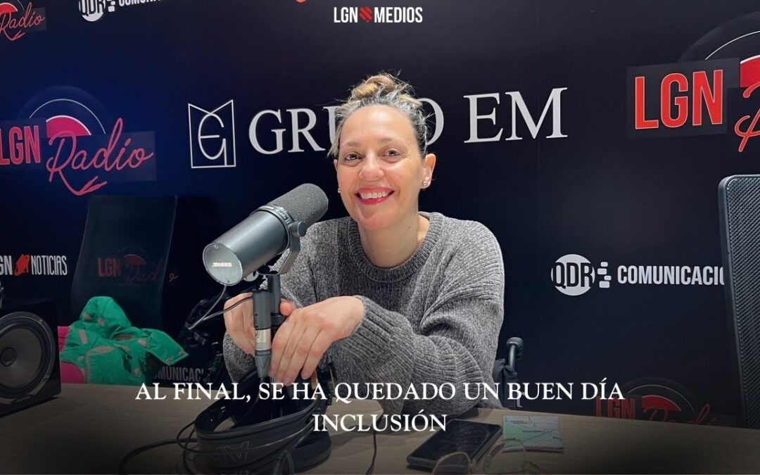 10/02/2026 AL FINAL, SE HA QUEDADO UN BUEN DÍA – INCLUSIÓN