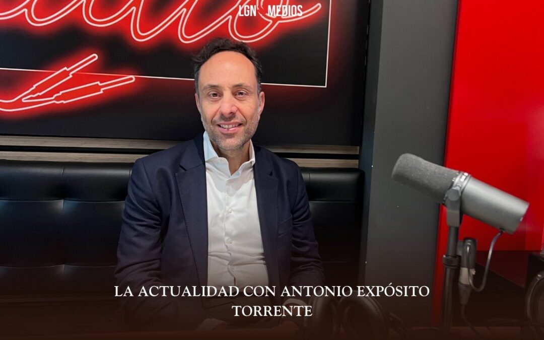 17/03/2026 LA ACTUALIDAD CON ANTONIO EXPÓSITO – TORRENTE