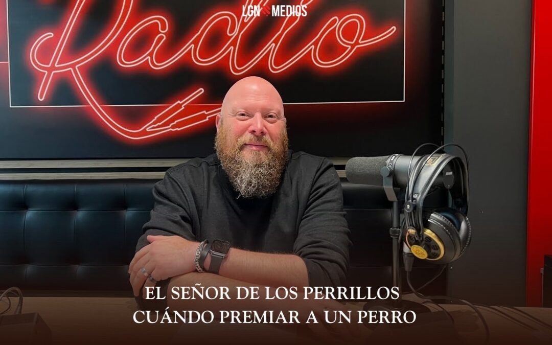 11/03/2026 EL SEÑOR DE LOS PERRILLOS – CUÁNDO PREMIAR A UN PERRO