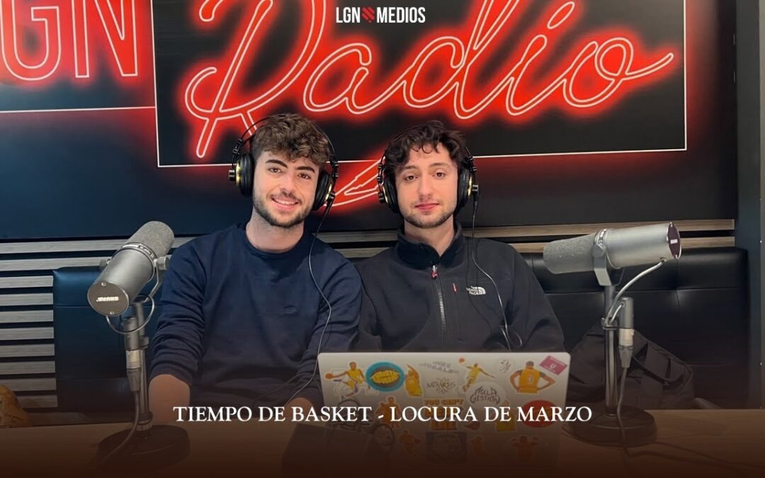 20/03/2026 TIEMPO DE BASKET – LOCURA DE MARZO