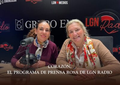 25/02/2026 – EL CORAZÓN – EL PROGRAMA DE PRENSA ROSA DE LGN RADIO