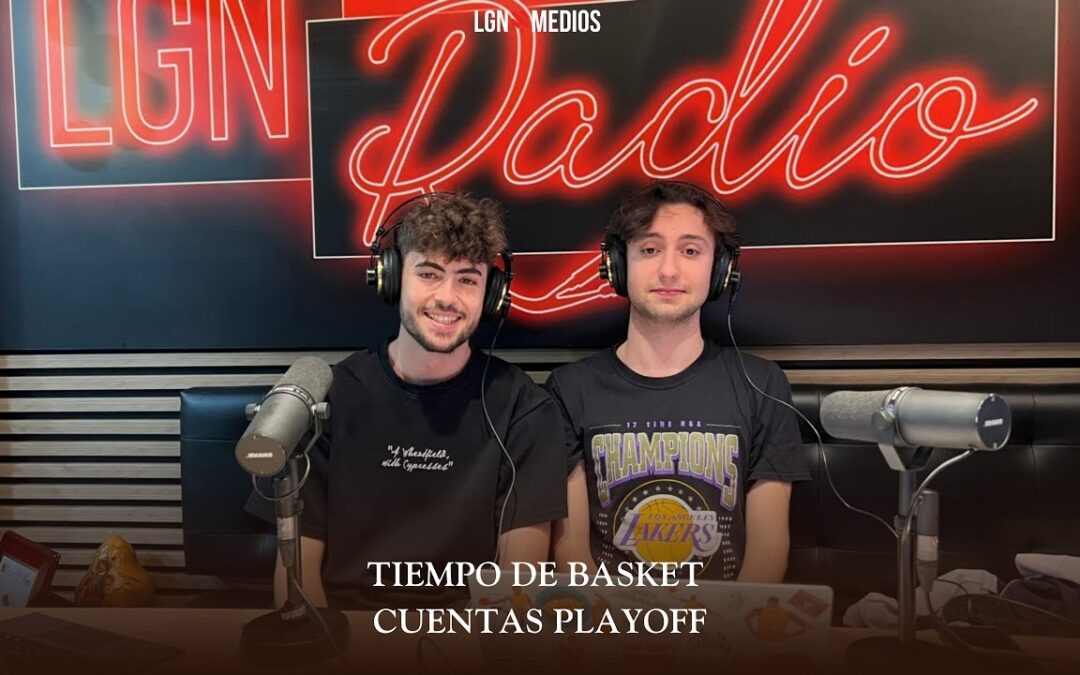 13/03/2026 TIEMPO DE BASKET – CUENTAS PLAYOFF