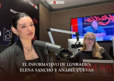 27/02/2026 – EL INFORMATIVO DE LGN RADIO – ELENA SANCHO Y ANABEL CUEVAS