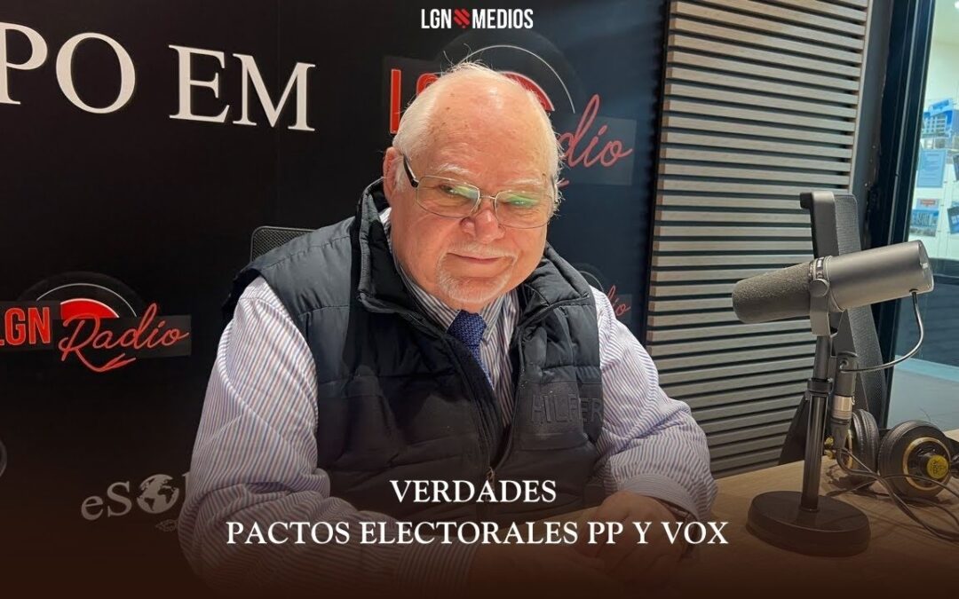 27/02/2026 VERDADES – PACTOS ELECTORALES PP Y VOX