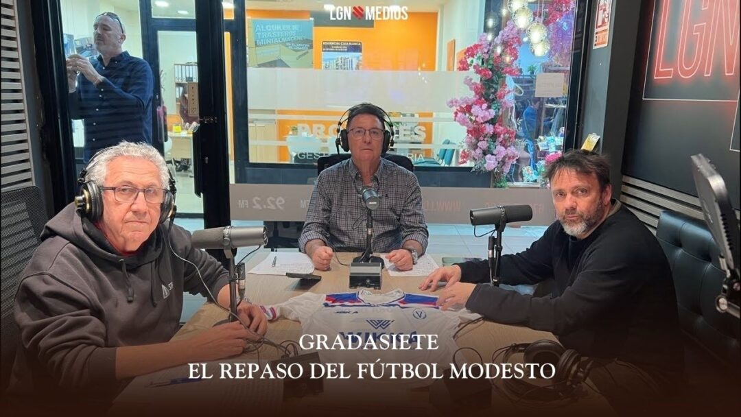 27/02/2026 GRADASIETE – EL REPASO DEL FÚTBOL MODESTO