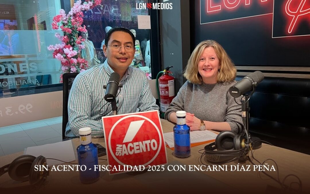 23/03/2026 SIN ACENTO – FISCALIDAD 2025 CON ENCARNI DÍAZ PEÑA