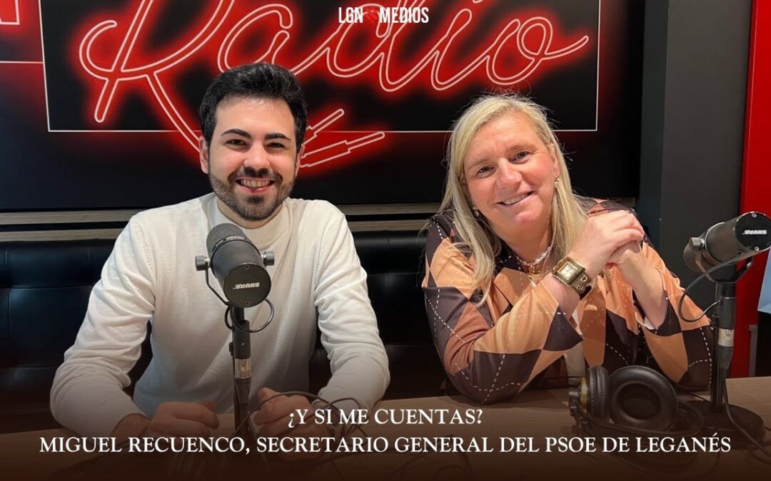 23/03/2026 ¿Y SI ME CUENTAS? – MIGUEL RECUENCO, SECRETARIO GENERAL DEL PSOE