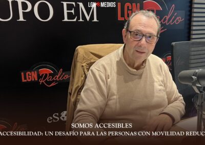 24/03/2026 SOMOS ACCESIBLES – LA ACCESIBILIDAD: UN DESAFÍO PARA LAS PERSONAS CON MOVILIDAD REDUCIDA