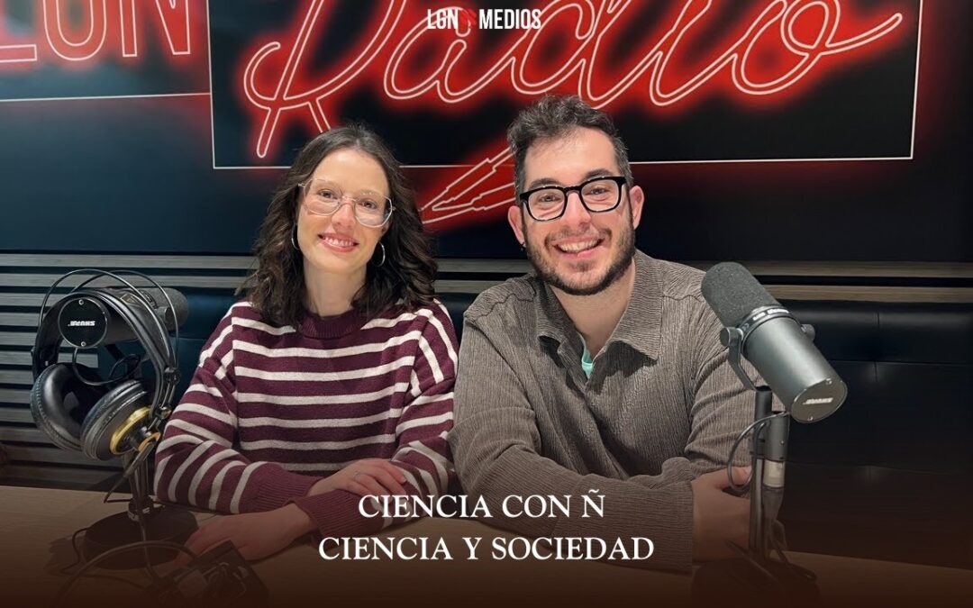 04/03/2026 CIENCIA CON Ñ – CIENCIA Y SOCIEDAD