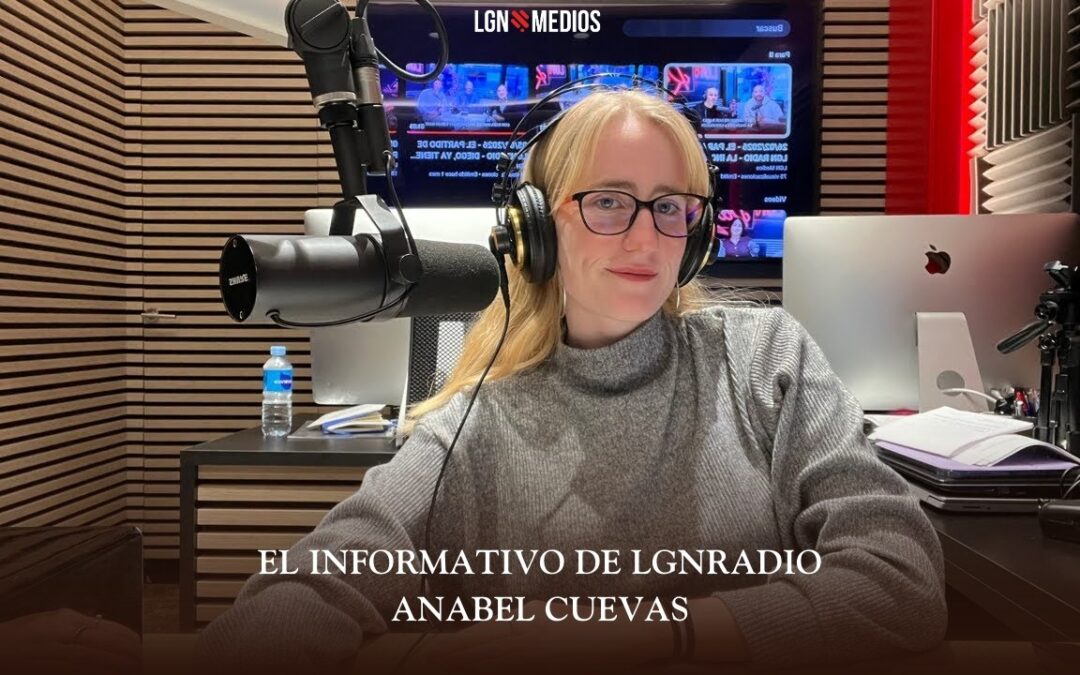 06/03/2026 EL INFORMATIVO DE LGNRADIO – ANABEL CUEVAS