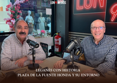 31/03/2026 LEGANÉS CON HISTORIA – PLAZA DE LA FUENTE HONDA Y SU ENTORNO
