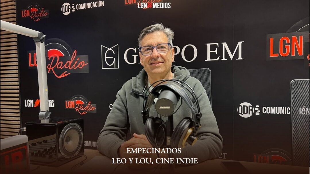 05/05/2026 EMPECINADOS – LEO Y LOU, CINE INDIE