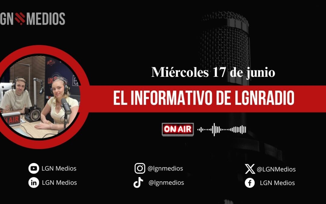 18/06/2026 EL INFORMATIVO DE LGN RADIO