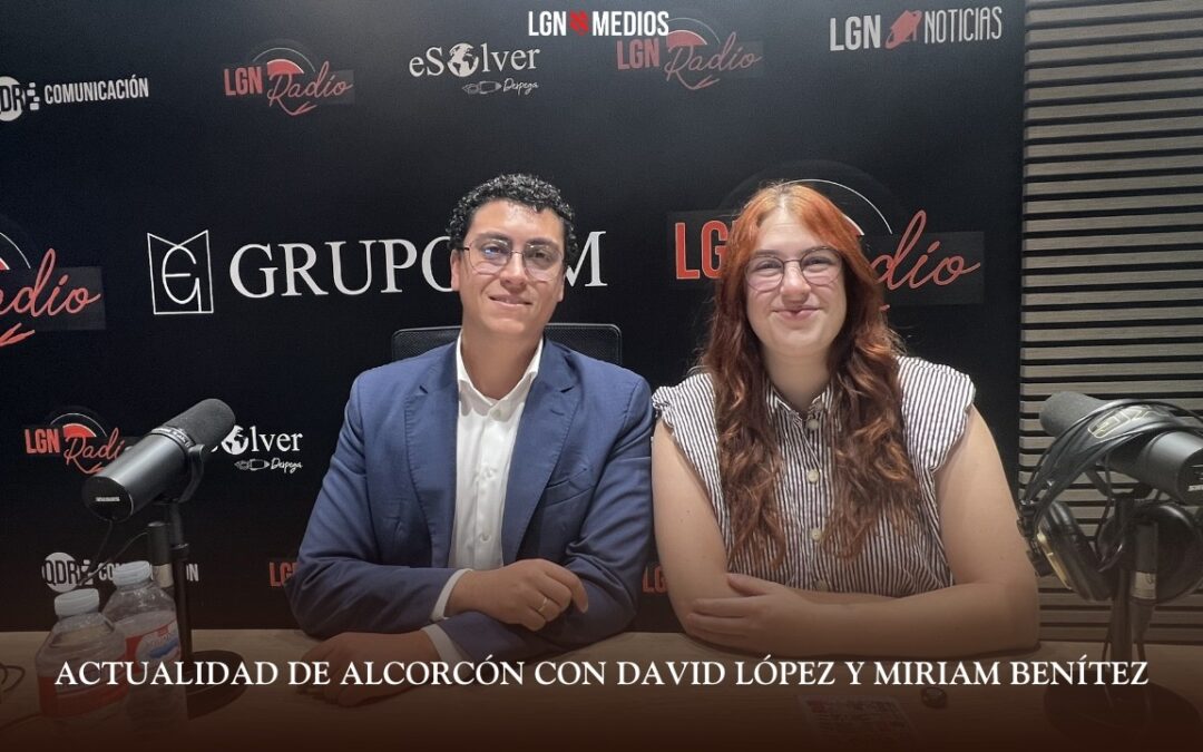 10/06/2026 ACTUALIDAD DE ALCORCÓN CON DAVID LÓPEZ Y MIRIAM BENÍTEZ